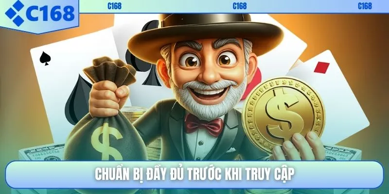 Chuẩn bị đầy đủ trước khi truy cập